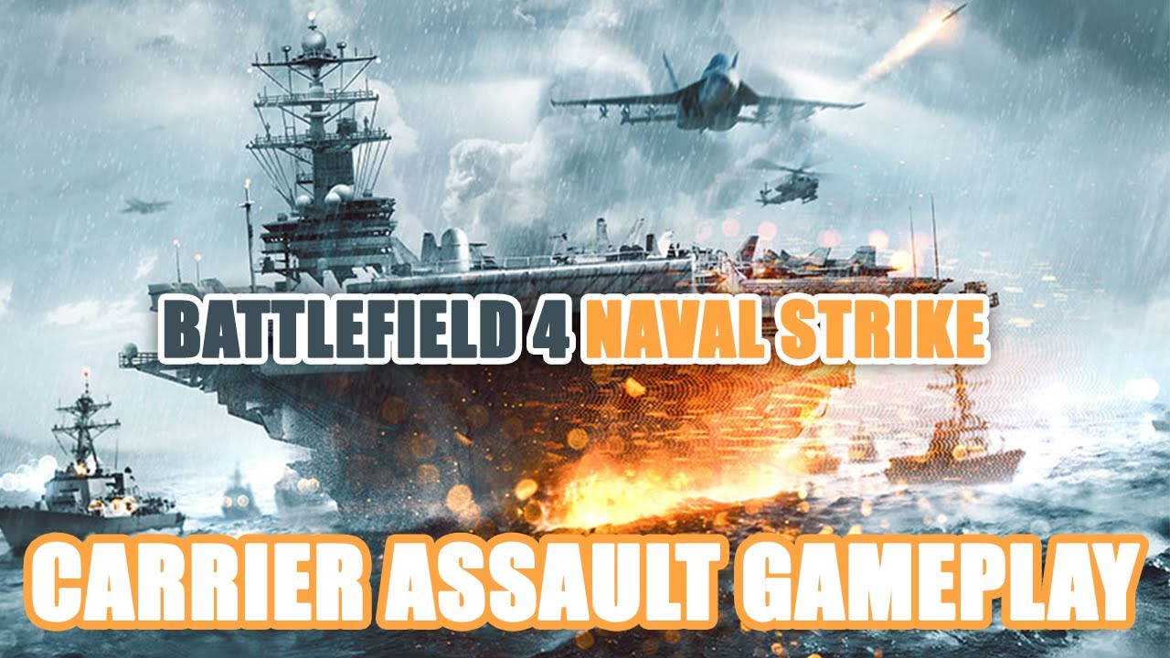 Battlefield 4: Naval Strike - All New Gameplay - Carrier Assault (Titan Mode)
