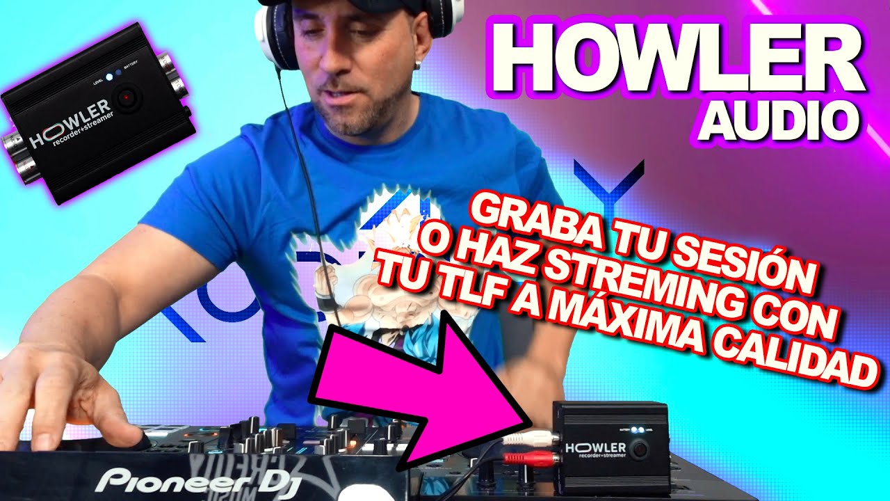 HOWLER + TU TLF = STREAMING O GRABACIÓN PERFECTA CON CALIDAD PRO!!!(PRUEBAS Y REVIEWS) EN ESPAÑOL