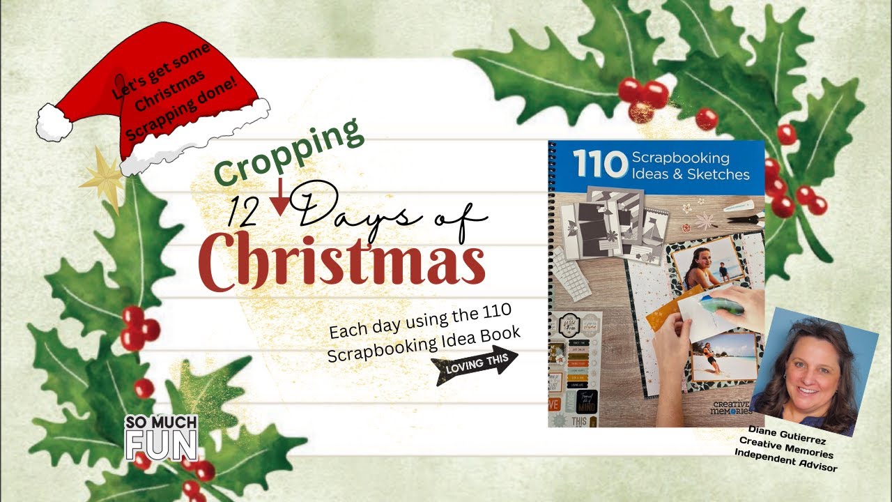 12 Cropping Days of Christmas ~Video #1 ~ Using the 110 Scrapbooking Ideas & Sketch Book!