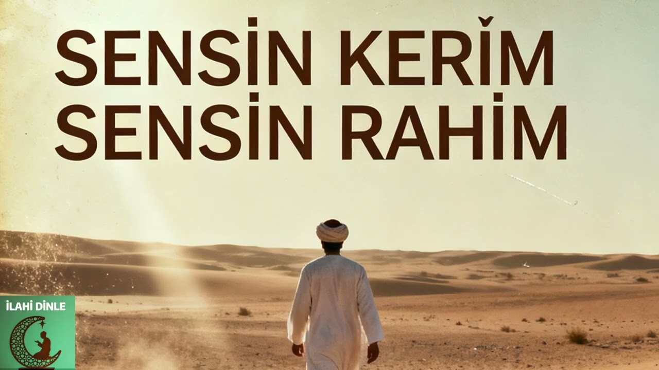 YUNUS EMRE İLAHİSİ SENSİN KERİM SENSİN RAHİM | MUHTEŞEM İLAHİ DİNLE PAYLAŞ SEVAP KAZAN