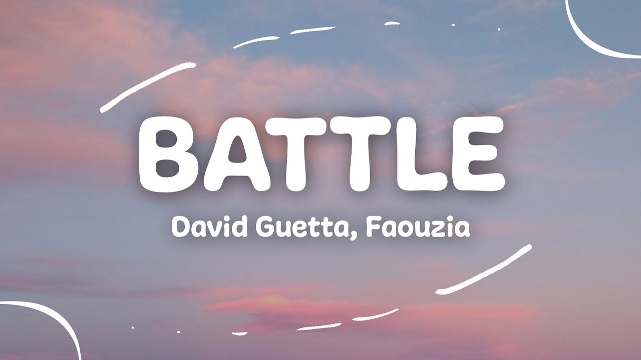 David Guetta, Faouzia - Battle (Lyrics)