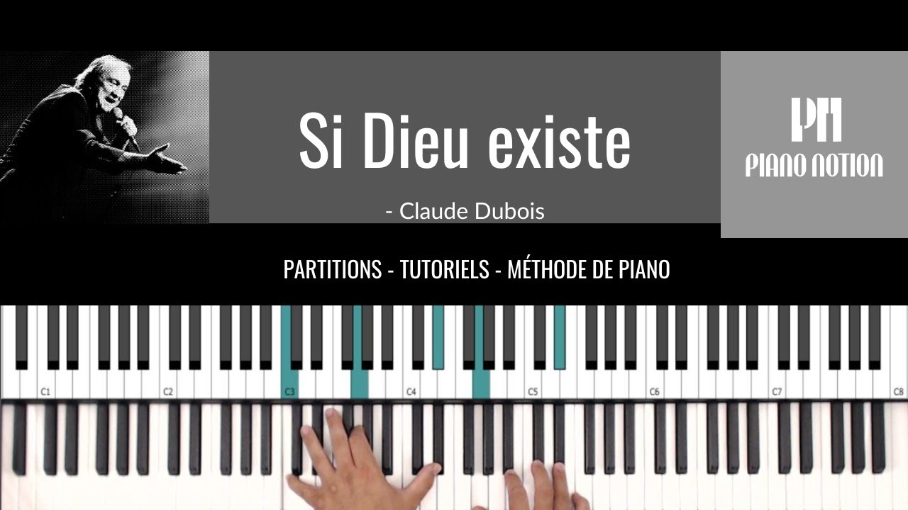 Si Dieu Existe, Claude Dubois (Partition - Piano Solo - Reprise - Tutoriel)