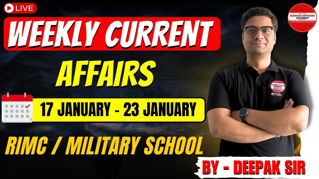 CURRENT AFFAIRS 17 JANUARY  - 23 JANUARY / BY DEEPAK SIR RIMC DEC 2025 l #doa #rimc #defenceexam