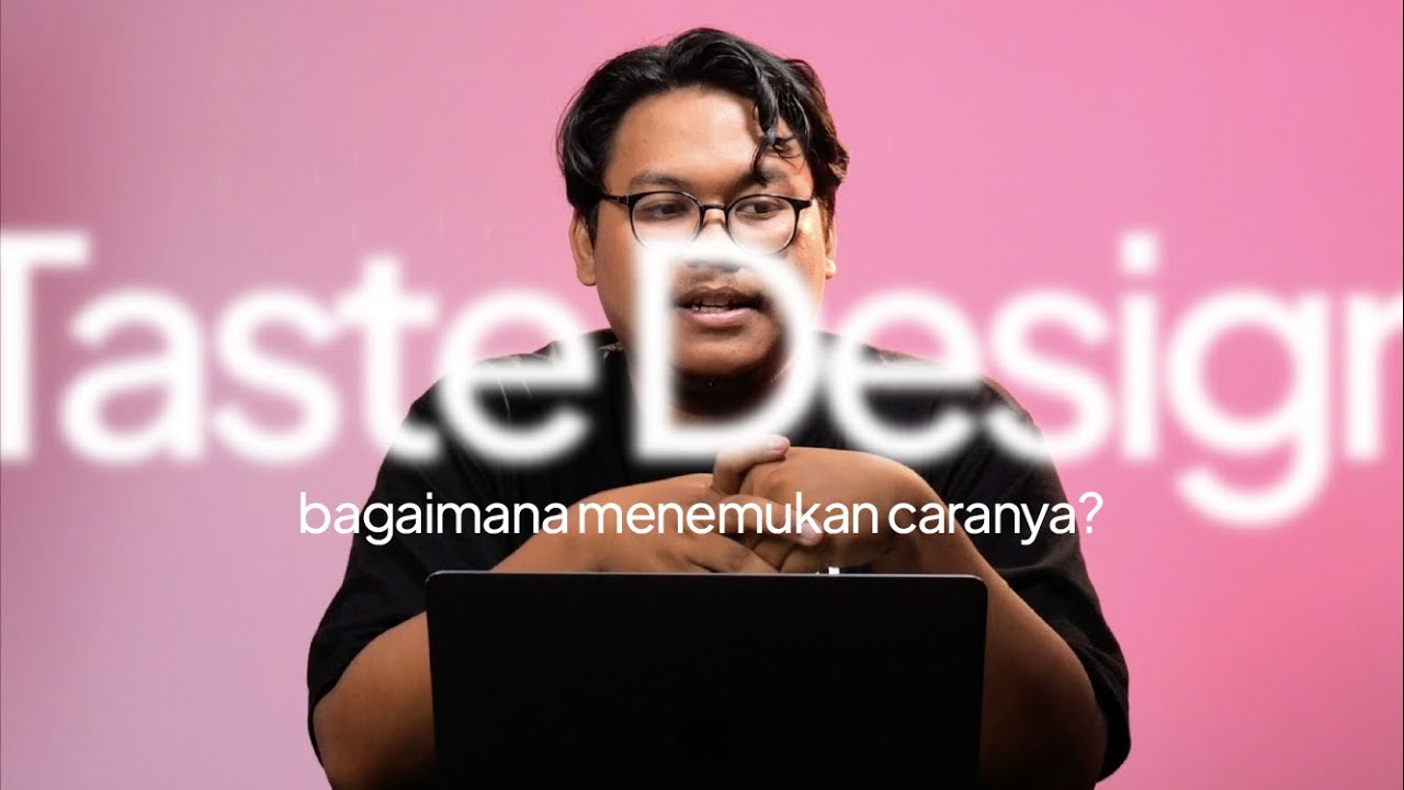 BAGAIMANA KITA BISA MENEMUKAN TASTE DESIGN? | TIPS AND TRICKS