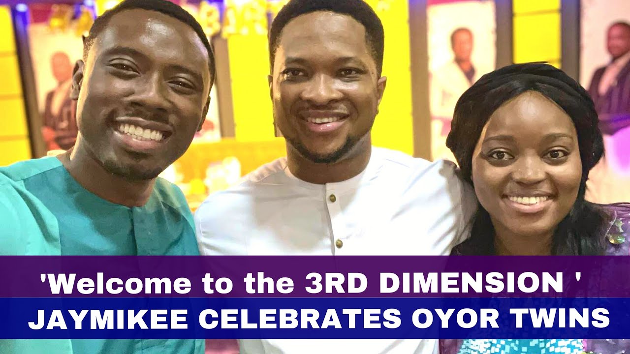 'Welcome To The 3rd Dimension' - JayMikee Celebrates The Oyor Twins on Birthday