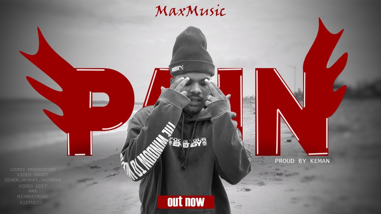 MAXMUSIC - PAIN | (PROD BY -KEMAN) | OFFICIAL MUSIC VIDEO