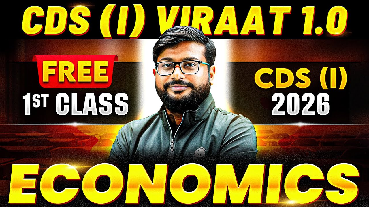 Free First Class of Economics by Deshraj Sir in CDS (I) VIRAAT 1.0 For CDS 1, 2026 Exam | CDS 2026🔥