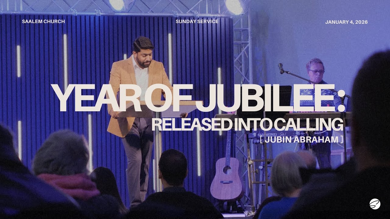 Year of Jubilee: Released Into calling | Jubin Abraham | Saalem Church Service