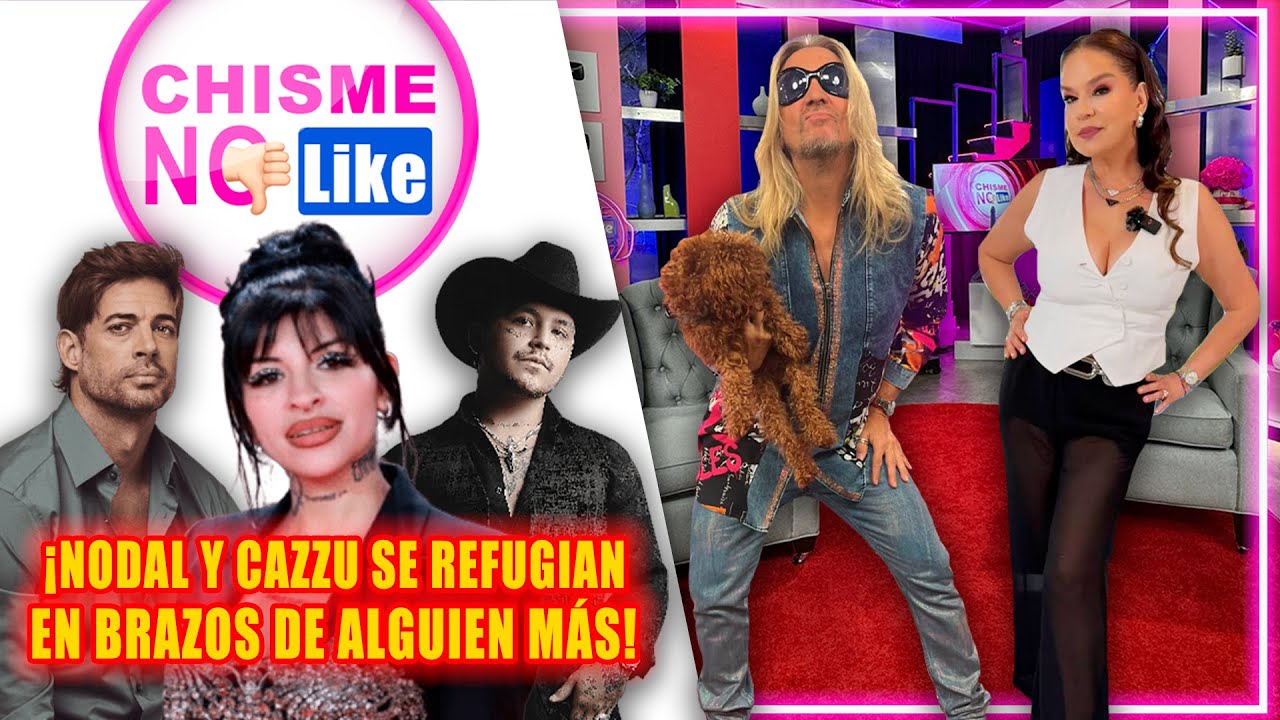 YA SABEMOS POR QUIÉN DEJÓ CAZZU A NODAL Y ÉL YA ESTÁ CON FAMOSA CANTANTE / WILLIAM LEVY EL FRAUDE