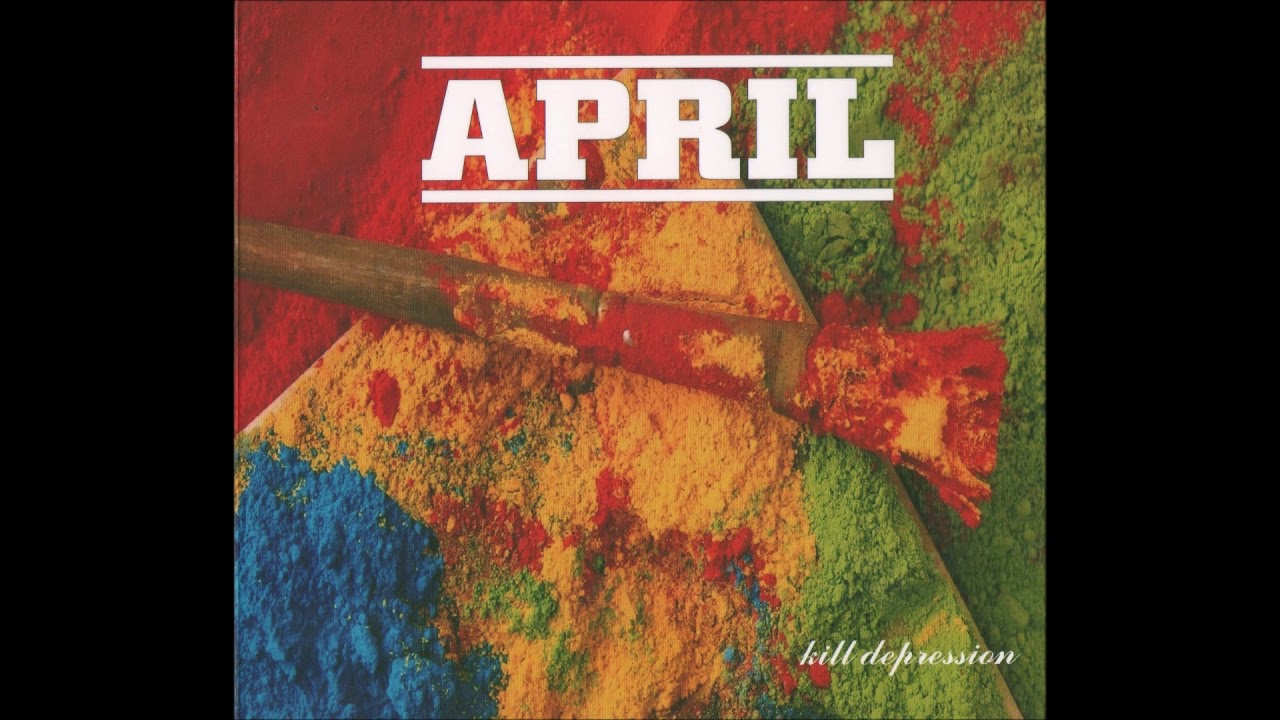April - Kill Depression [Full Album] 2004