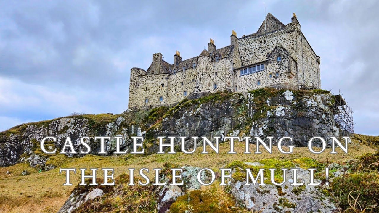 Castle Hunting On A Scottish Island - The Incredible Castles Of Mull!