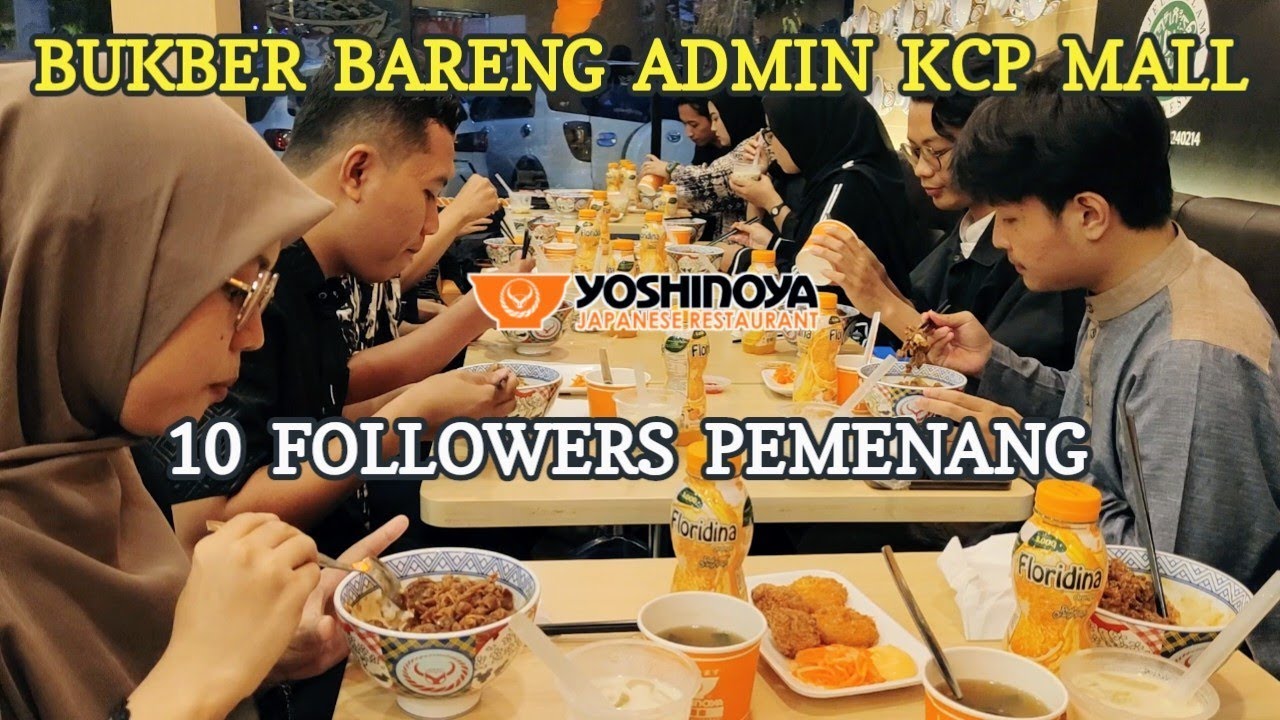 Keseruan Bukber Bareng Admin Kcp Mall dan 10 Followers Beruntung di Yoshinoya