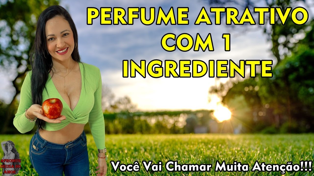 #Perfume Atrativo Com 1 Ingrediente - Você Vai Chamar Muita Atenção!!!