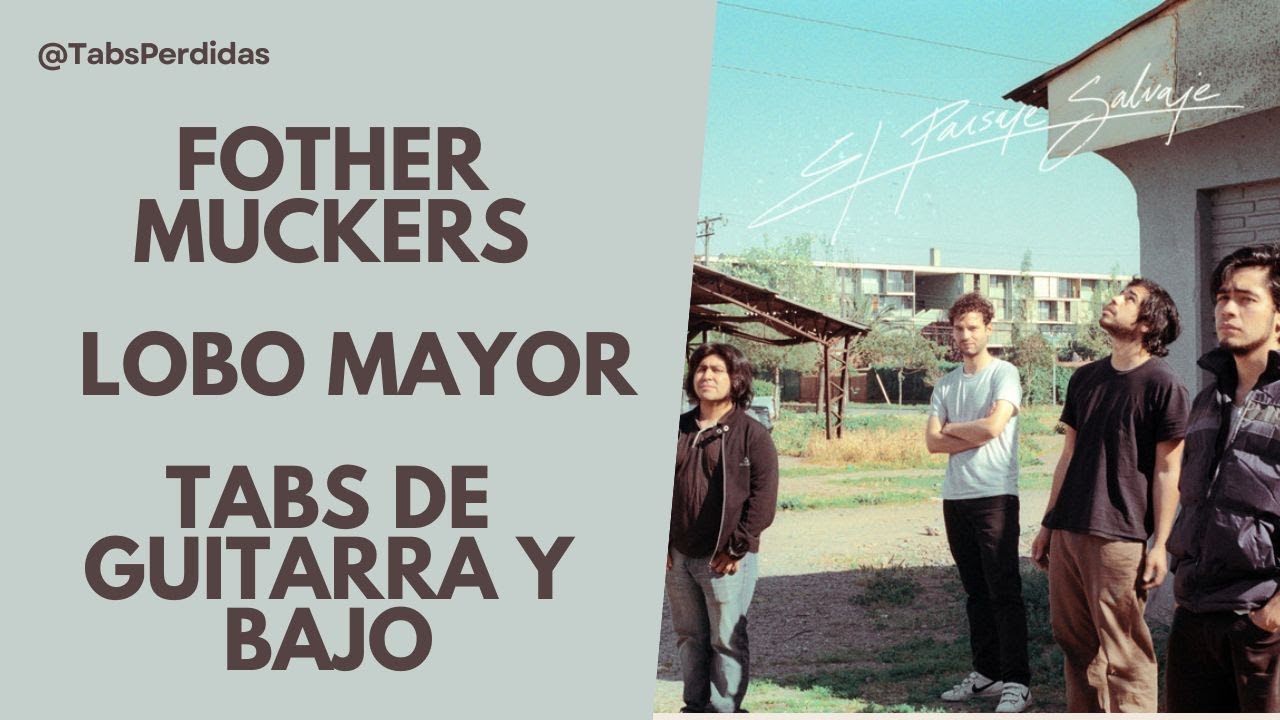 Fother Muckers - Lobo Mayor (Tabs guitarras y bajo)