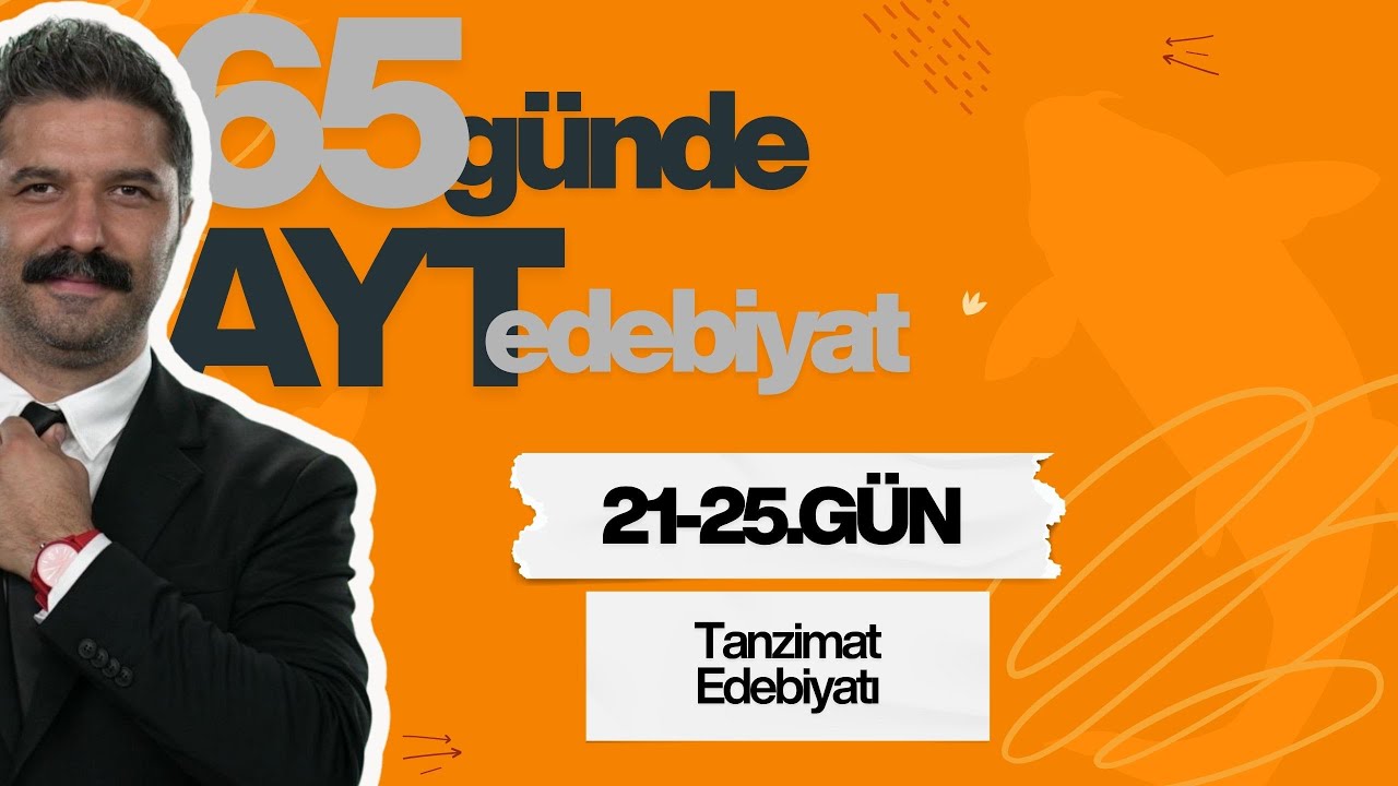 21-22-23-24-25.GÜN | Tanzimat Edebiyatı | 65 Günde AYT Edebiyat Kampı