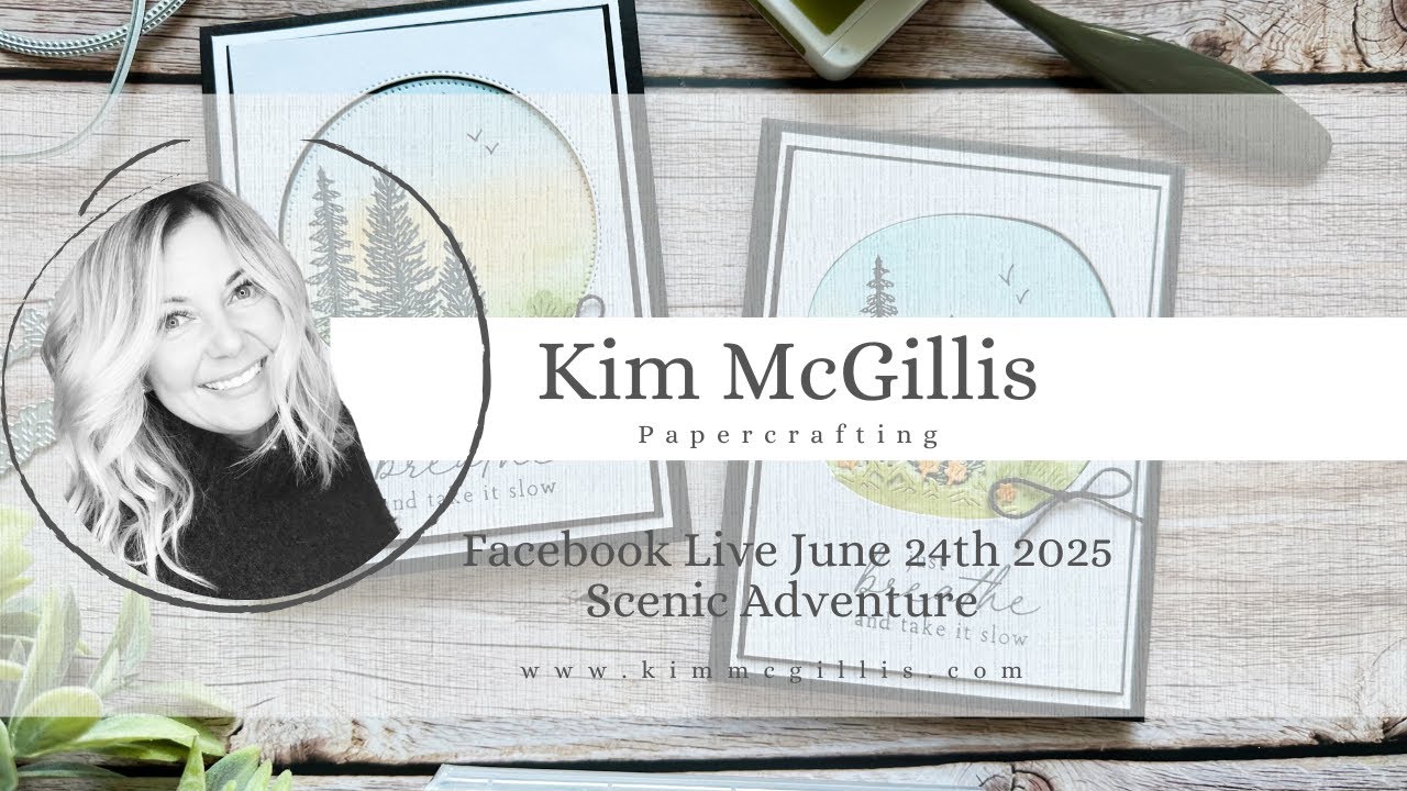 June 24th 2025 Facebook Live Ombre card  Featuring Scenic Adventure Bundle