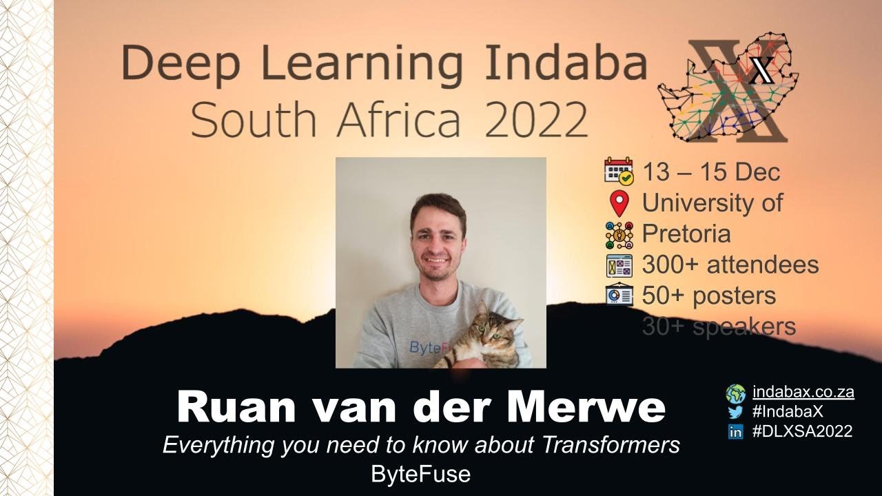 Ruan van der Merwe - Everything you need to know about Transformers [IndabaX South Africa 2022]
