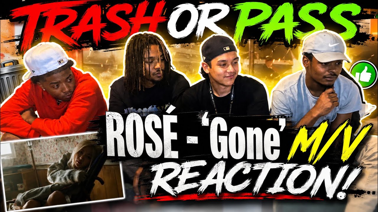 TRASH OR PASS-ROSÉ - 'Gone' M/V REACTION