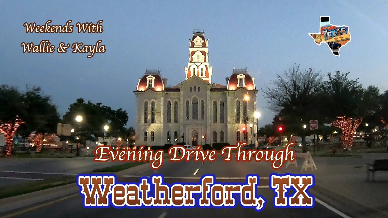 Evening Drive Through Weatherford, TX - Weekends With Wallie & Kayla Ep. 98 - 9/19/2021