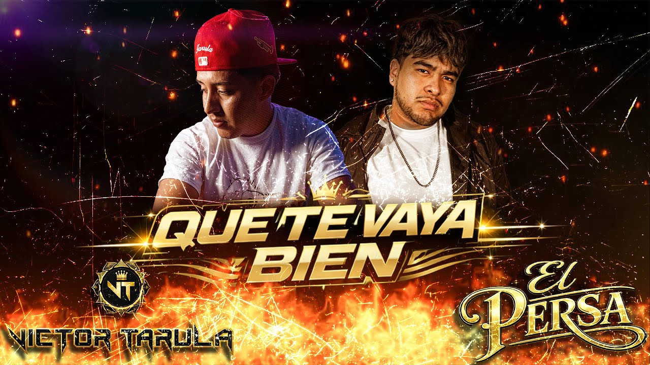 El Persa Ft. Victor Tarula - Que Te Vaya Bien