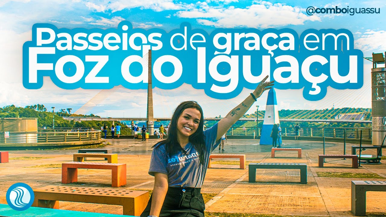 PASSEIOS de GRAÇA em FOZ DO IGUAÇU | Descubra o que fazer em Foz do Iguaçu sem PAGAR NADA!