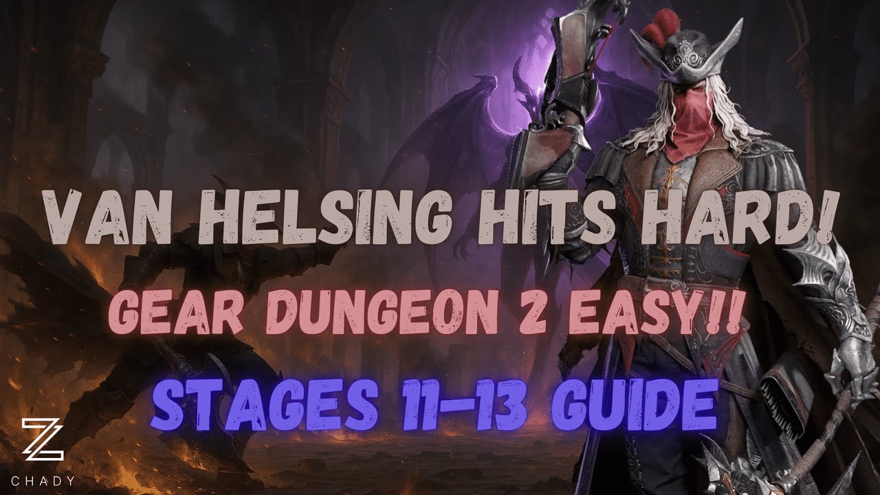Van Helsing DOMINATES Gear Dungeon 2 Stage 13 | Stage 11-13 Guide | Watcher of Realms