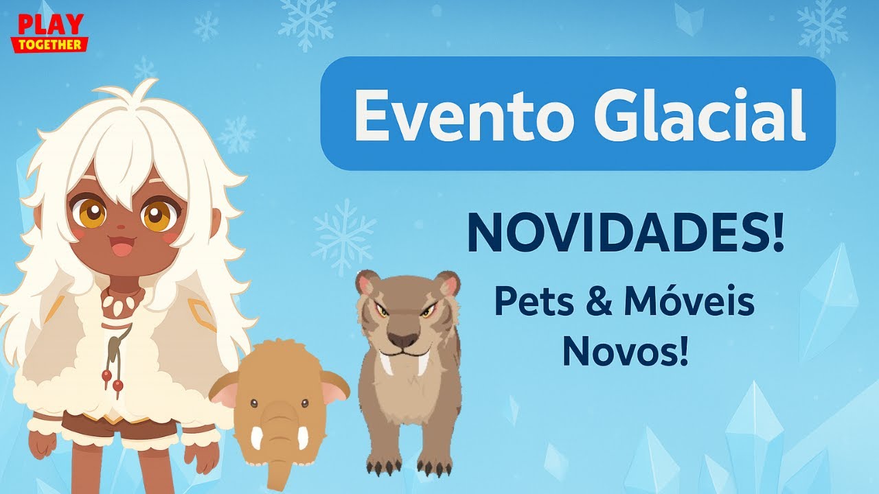 NOVIDADES DO EVENTO GLACIAL ❄️ Pets + Móveis Novos | Play Together
