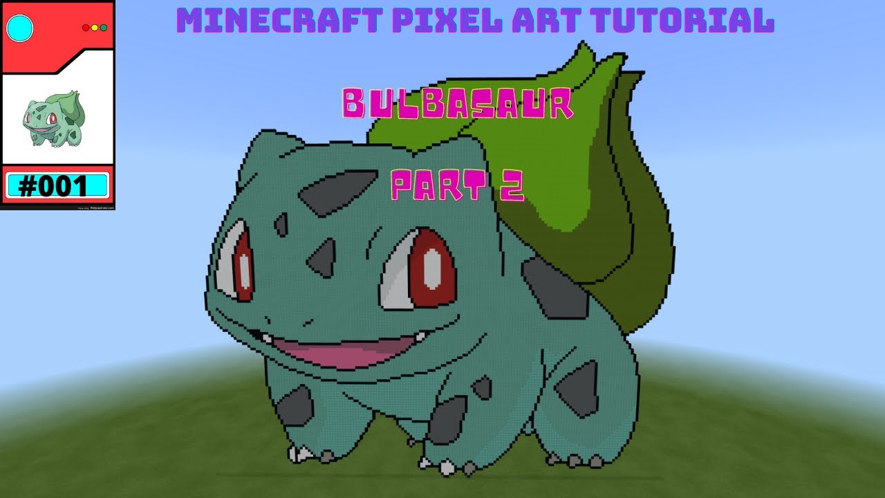#001-Bulbasaur Minecraft Pixel Art Tutorial Part 2