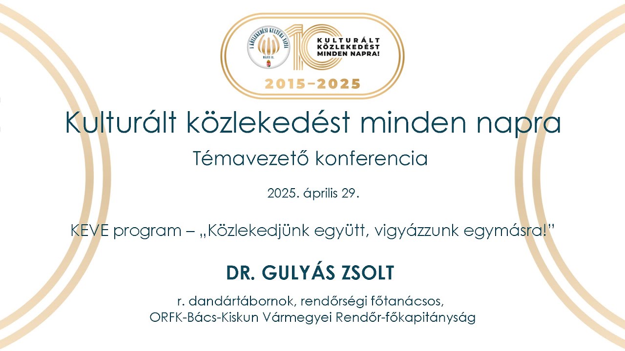 Kulturált közlekedést minden napra konferencia 2025 - Gulyás Zsolt