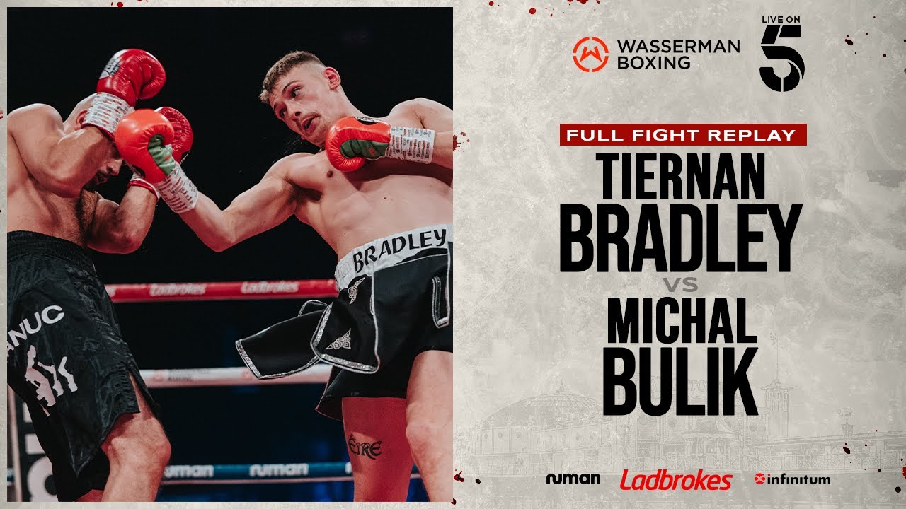 FULL FIGHT: TIERNAN BRADLEY VS MICHAL BULIK | BRIGHTON - 10/11/23