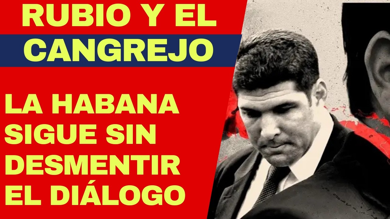 Rubio y el Cangrejo: La Habana sigue sin desmentir diálogo y escuche qué dice vocero de la dictadura
