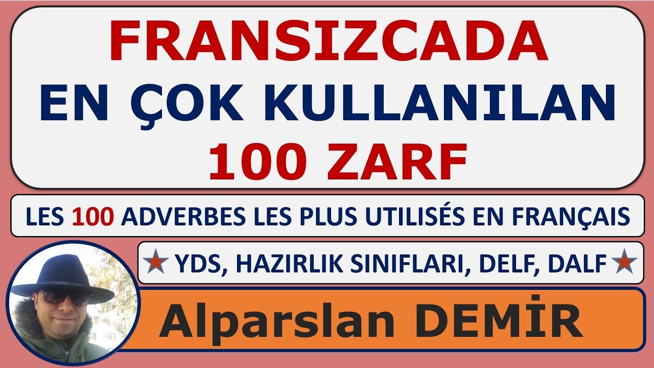 FRANSIZCADA EN ÇOK KULLANILAN 100 ZARF - Les 100 Adverbes Les Plus Utilisés En Français