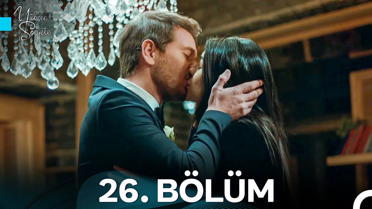 Y&uuml;ksek Sosyete 26. B&ouml;l&uuml;m (FİNAL)