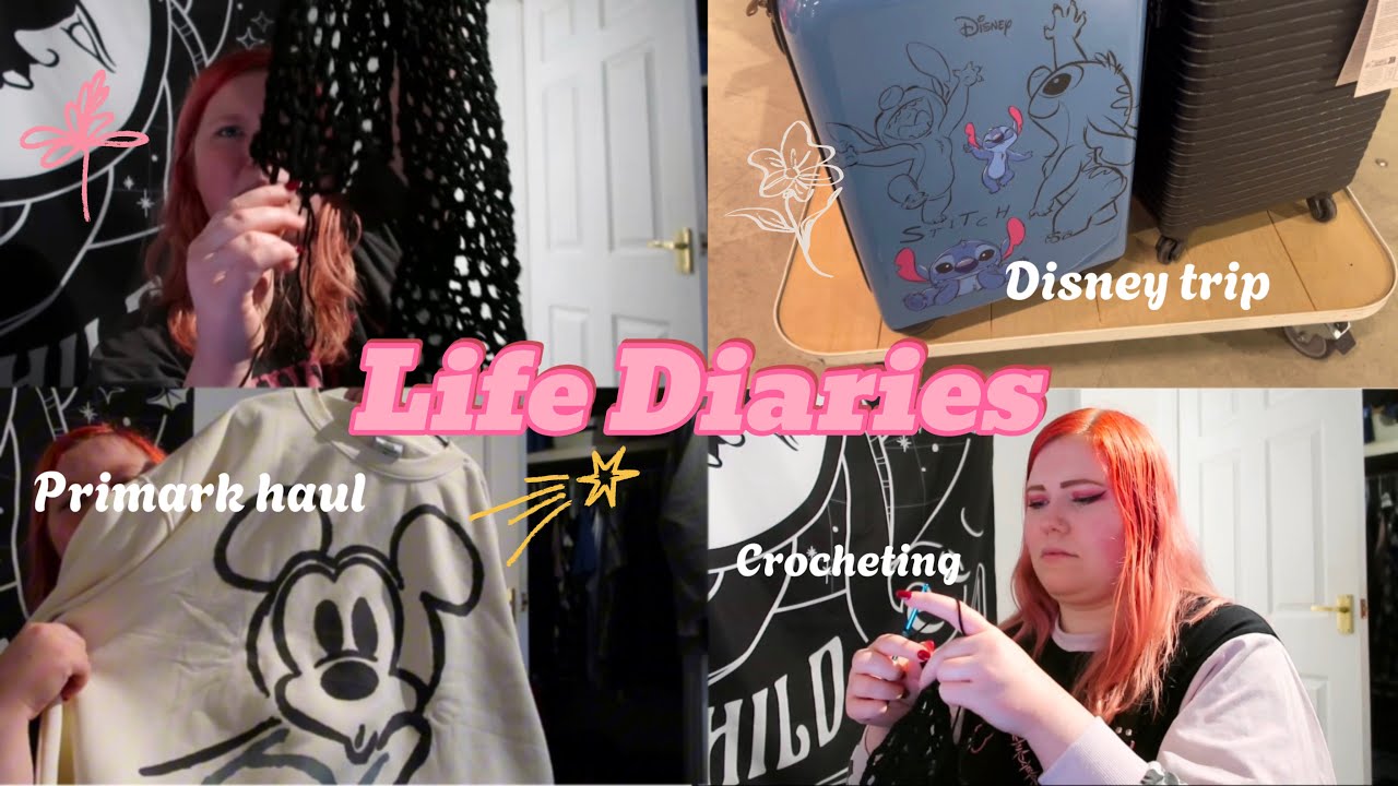 Planning a Disney trip, crocheting and shopping in Primark | LIFE DIARIES ✨