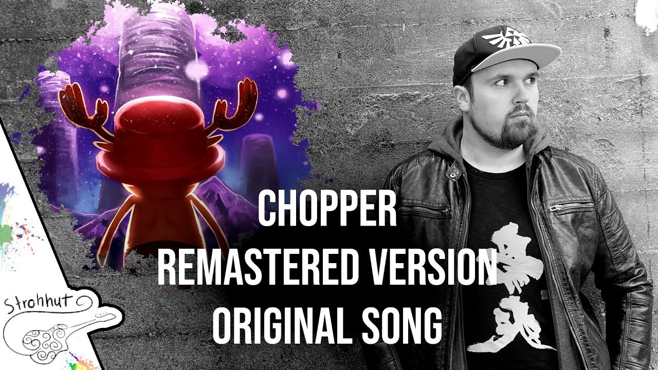 Chopper | Strohhut | Original Song | Remastered Version