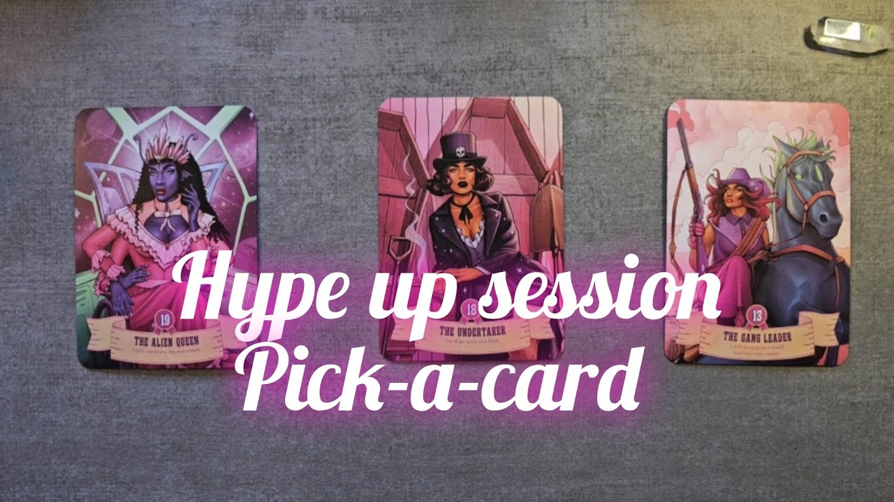 Hype up session || Pick-a-card tarot reading 