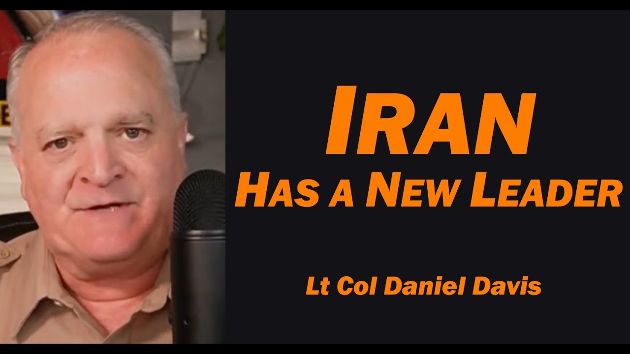 IRAN Has a NEW LEADER /Lt Col Daniel Davis