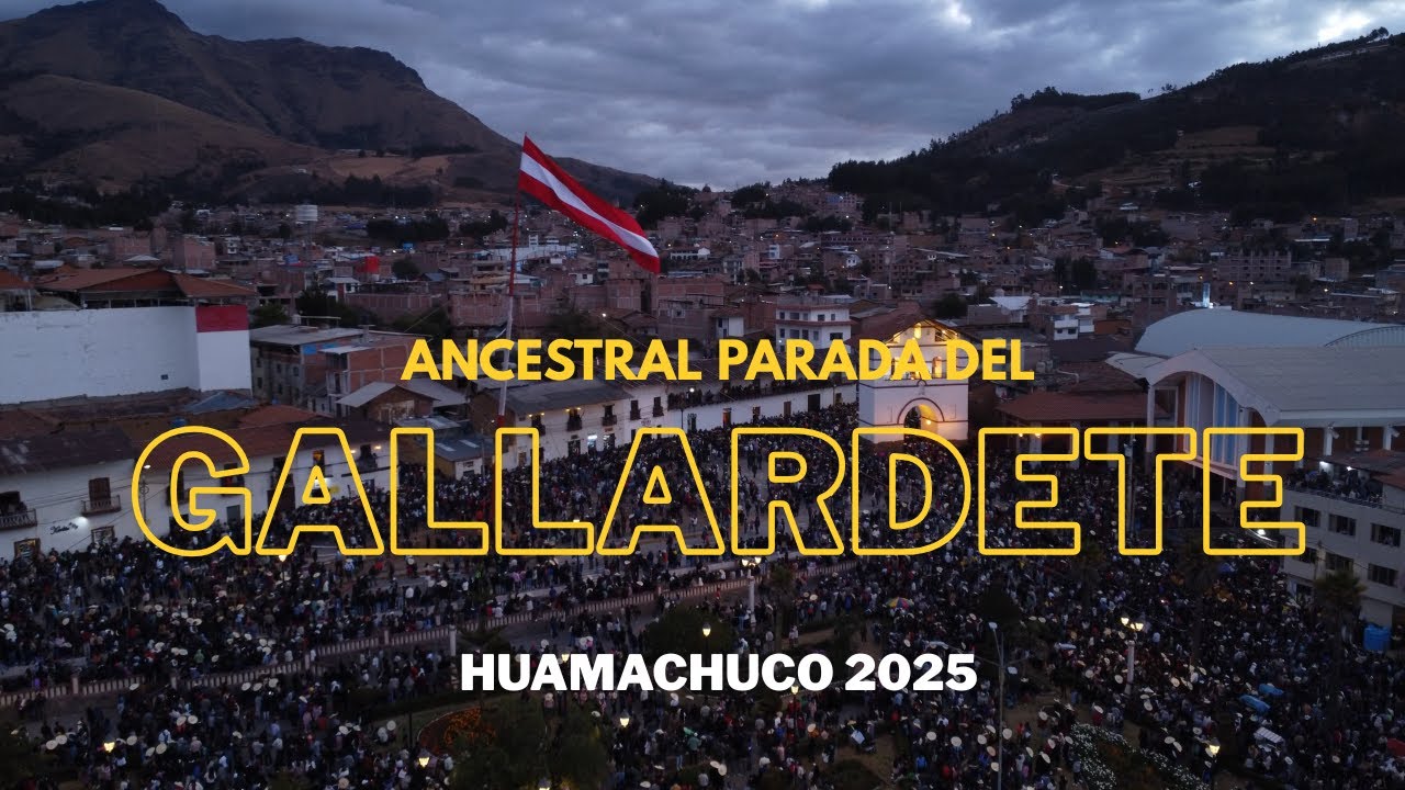 ANCESTRAL PARADA DEL GALLARDETE - HUAMACHUCO 2025 #huamachuco #tradiciones