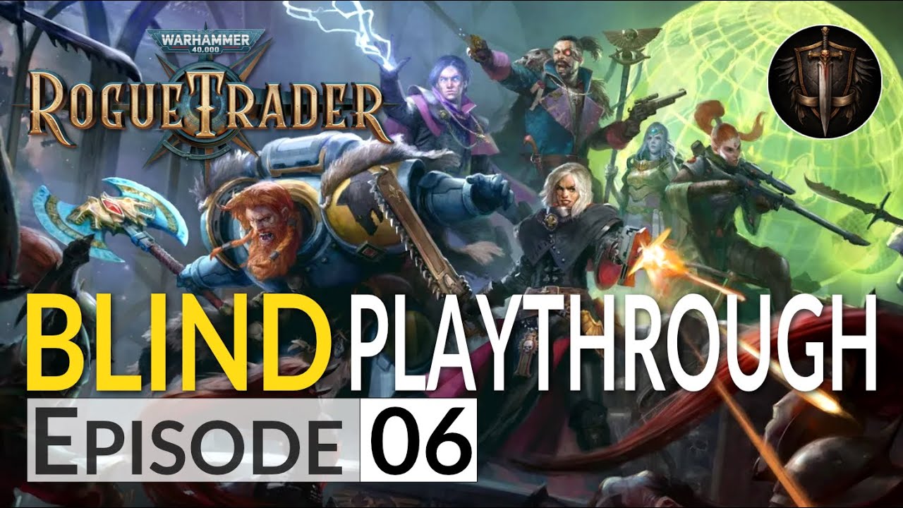 Going Planetside! - W40K: Rogue Trader Blind Playthrough - Ep.6