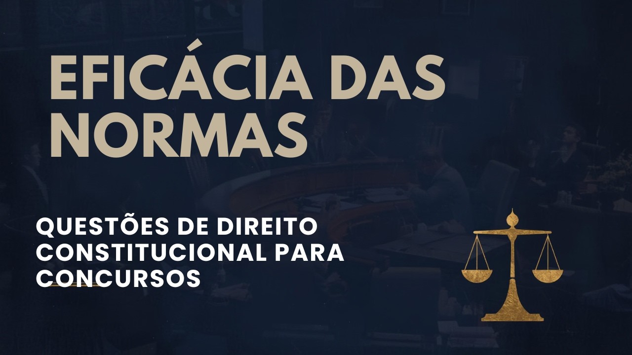 EFICÁCIA DAS NORMAS