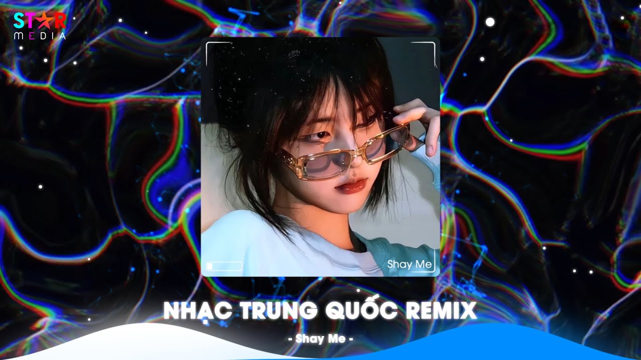Top 10 Nhạc Trung Quốc Remix 2024 - Nhạc Hoa Remix Hot TikTok - Full Set Nhạc Trung Remix Hay Nhất