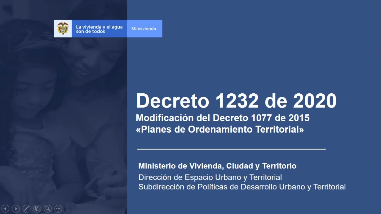 Nuevo Marco Reglamentario de los Planes De Ordenamiento Territorial -Decreto 1232 de 2020-