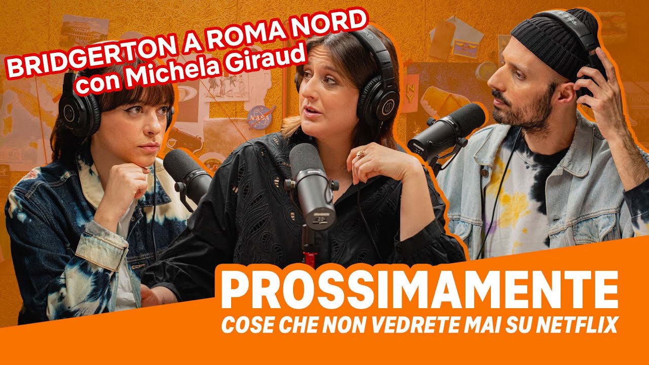 Prossimamente Podcast | EP. 4 BRIDGERTON A ROMA NORD con Michela Giraud | Netflix Italia