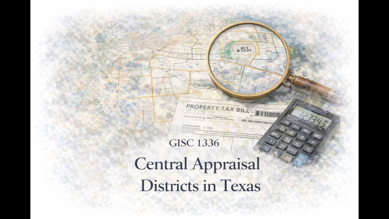 Week 11 Lecture: Texas Central Appraisal Districts