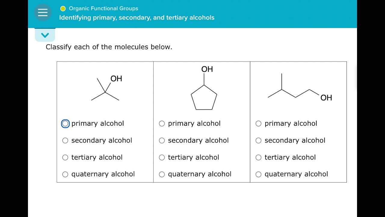 [Chemistry] Organic Functional Groups Identifying primary, secondary, and tertiary alcohols Classi