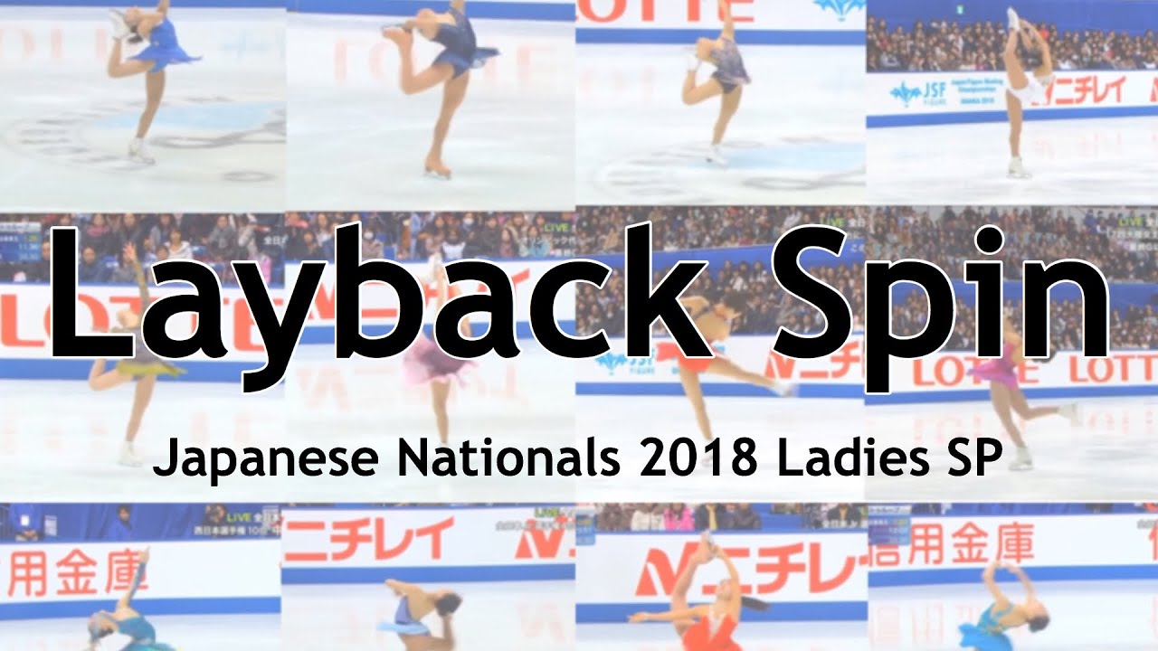 Layback Spin Japanese Nationals 2018 Ladies SP