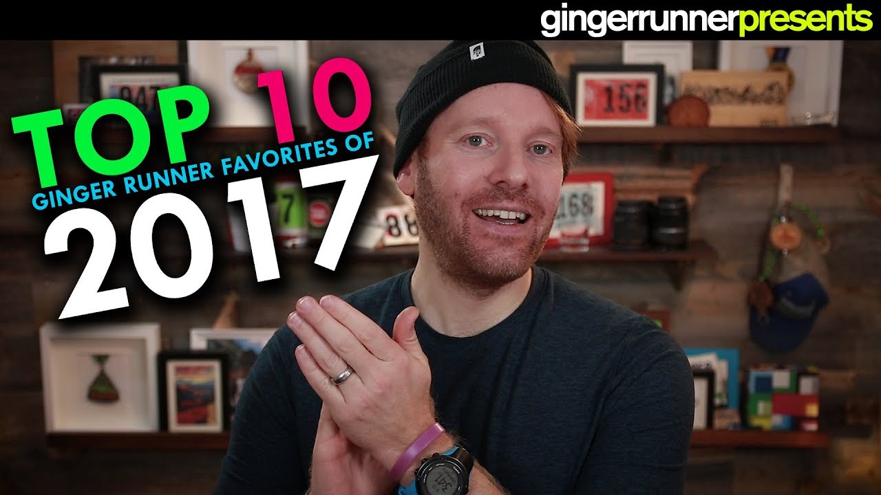 TOP 10 FAVORITE RUNNING GEAR ITEMS OF 2017 | The Ginger Runner