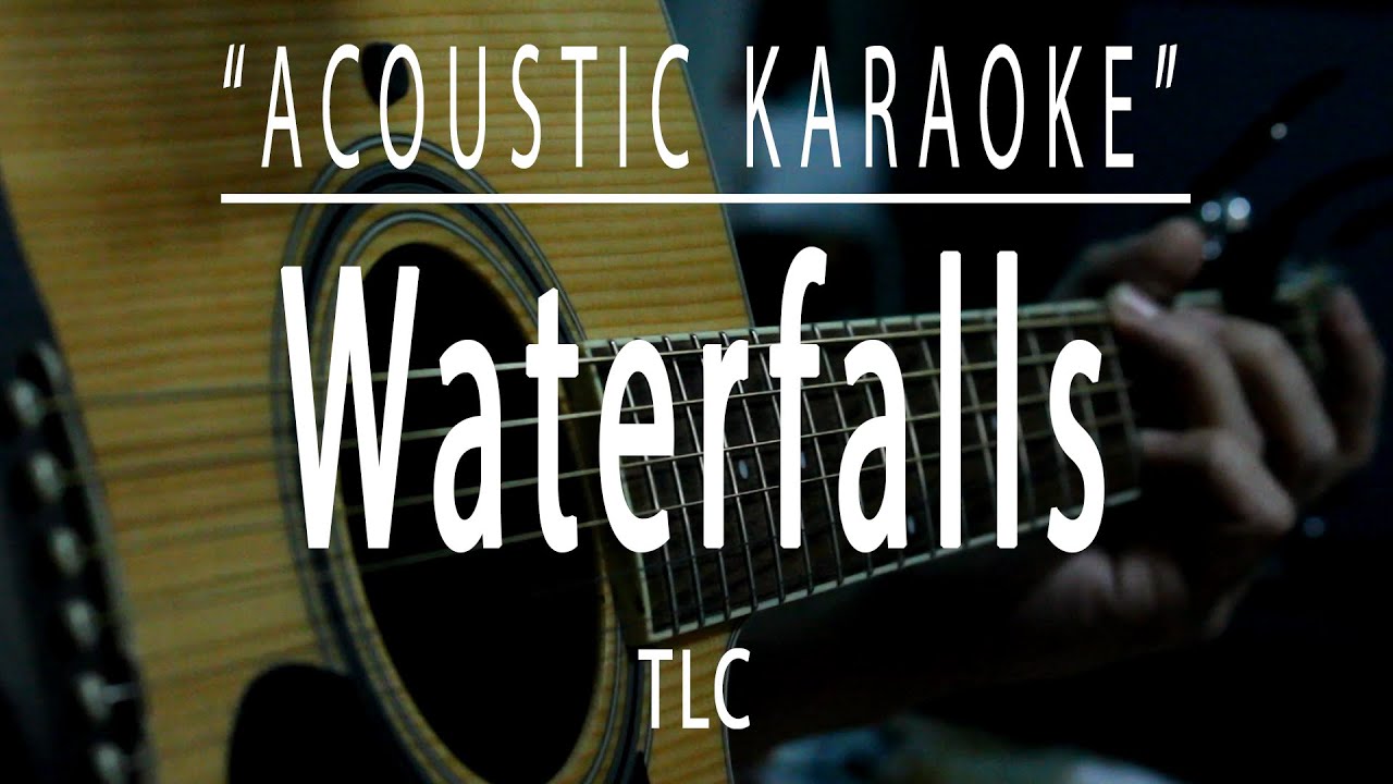 Waterfalls - TLC (Acoustic karaoke)
