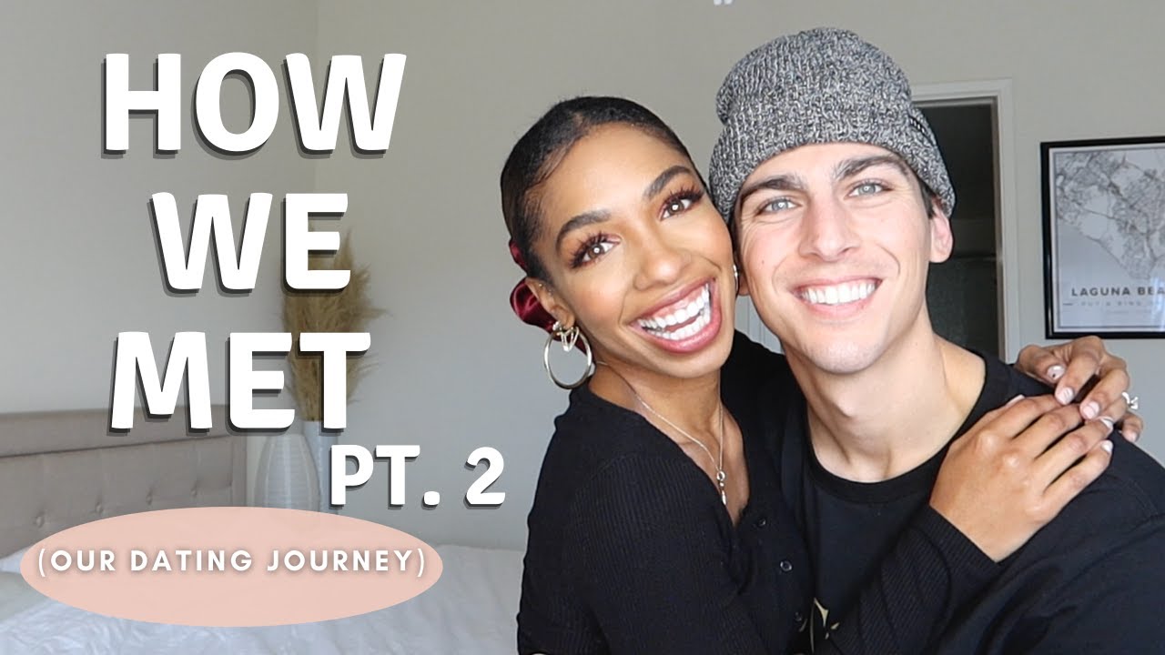 HOW WE MET Pt. 2 // Our Dating Journey