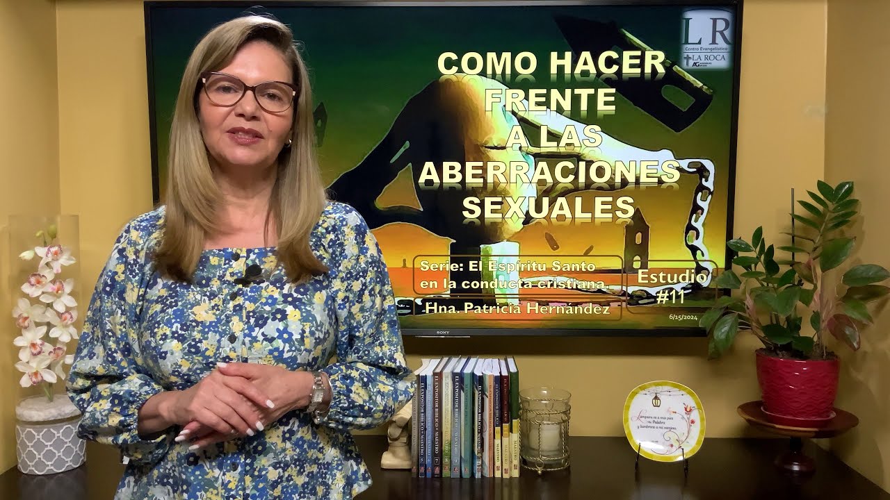 Como hacer frente a las aberraciones sexuales.  Est #11